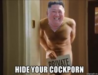  hide your cockporn
