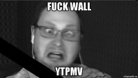 fuck wall ytpmv