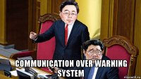  communication over warning system