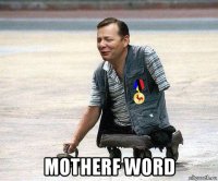  motherf word