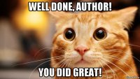 well done, author! you did great!