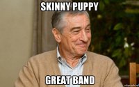 skinny puppy great band
