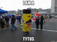 i am a tytus
