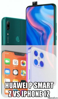  huawei p smart z vs iphone 12