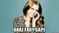  anal fart gape