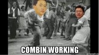  combin working