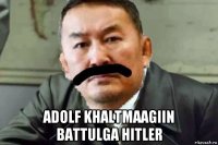  adolf khaltmaagiin battulga hitler
