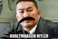  khaltmaagiin hitler