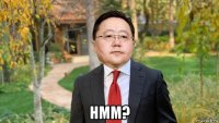  hmm?