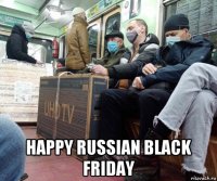  happy russian black friday