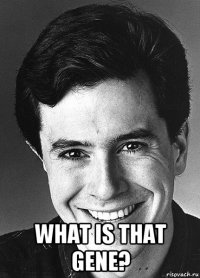 what is that gene?