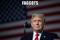 faggots 