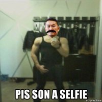  pis son a selfie