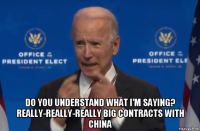  do you understand what i'm saying? really-really-really big contracts with china