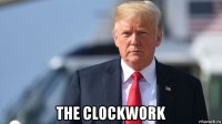  the clockwork