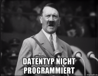  datentyp nicht programmiert