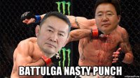  battulga nasty punch