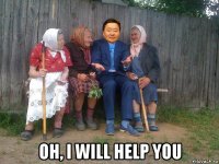  oh, i will help you
