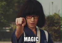  magic