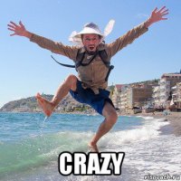  crazy