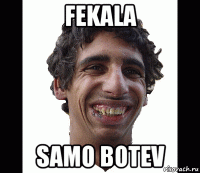 fekala samo botev