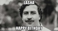 lasha happy bithday