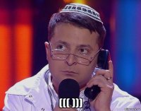  ((( )))