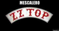mescalero 