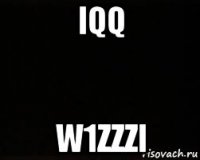 iqq w1zzzi