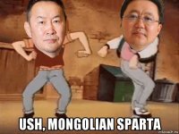  ush, mongolian sparta