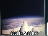  g650er, 51000 ft