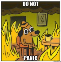 do not panic