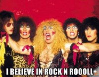  i believe in rock n roooll