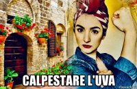  calpestare l'uva