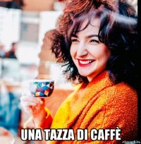  una tazza di caffè