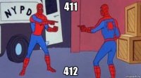 411 412