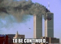  to be continued...