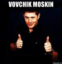 vovchik moskin 