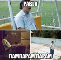 pablo пампарам парам