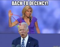 back to decency! 