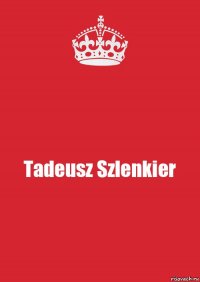 Tadeusz Szlenkier