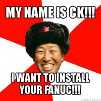 my name is ck!!! i want to install your fanuc!!!