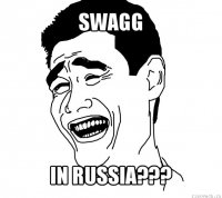 swagg in russia???