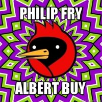 philip fry albert buy