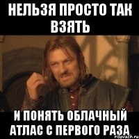 нельзя просто так взять и понять облачный атлас с первого раза