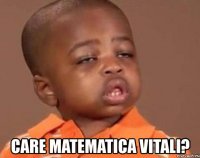  care matematica vitali?