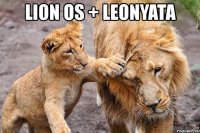 lion os + leonyata 