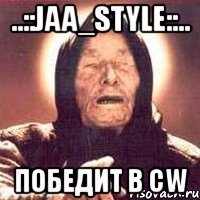 ..::jaa_style::.. победит в cw