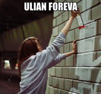 ulian foreva 