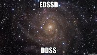 edssd ddss